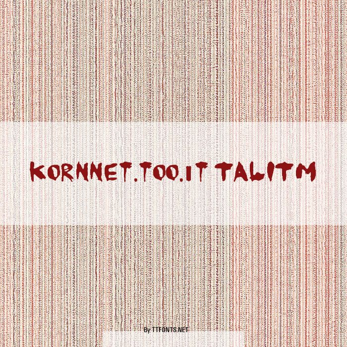 KoRnNet.too.it TALITM example